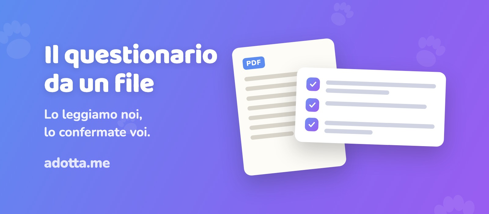 Avete già il questionario di preaffido in un file? Caricatelo, lo leggiamo noi