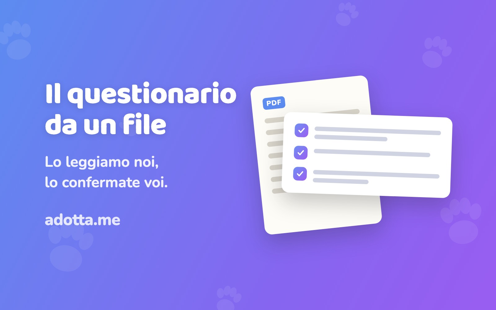 Avete già il questionario di preaffido in un file? Caricatelo, lo leggiamo noi